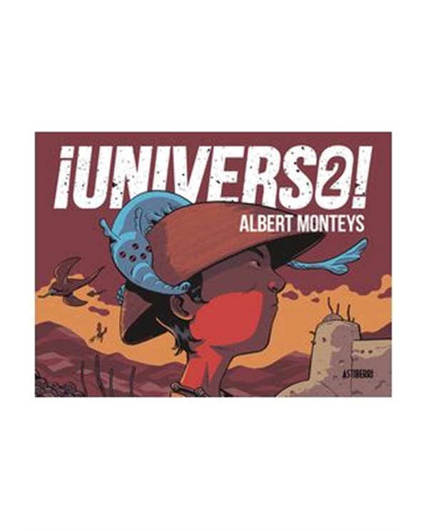 ALBERT MONTEYS,ASTIBERRI EDICIONES,,9788410332010,¡UNIVERSO! 02,18,27