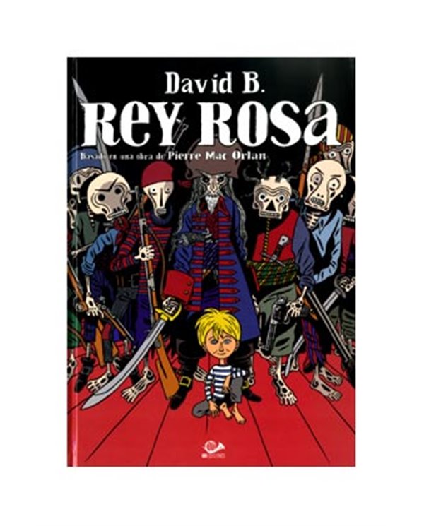 DAVID BEAUCHARD,001 EDICIONES,,9788896573969,REY ROSA (COMIC),9,57