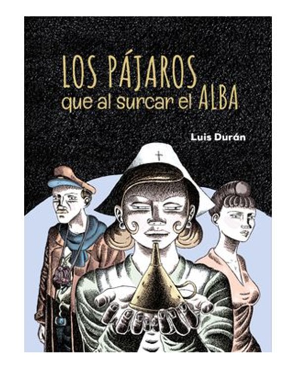 LUIS DURAN,DOLMEN EDICIONES,,9788410390492,LOS PAJAROS QUE AL SURCAR EL ALBA,25,87