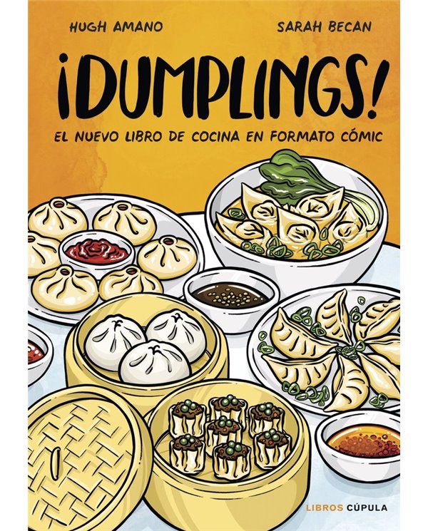 HUGH AMANO Y SARAH BECAN,LIBROS CUPULA,,9788448041984,DUMPLINGS EDICION TAPA BLANDA,