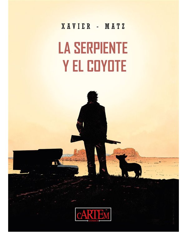 XAVIER - MATZ,CARTEM,,9788412793734,LA SERPIENTE Y EL COYOTE,