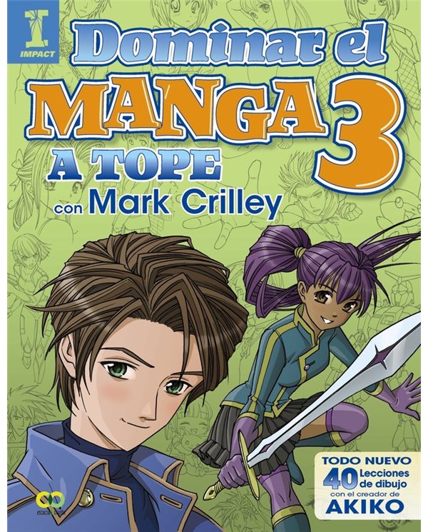 CRILLEY  MARK,HACHETTE HEROES,,9788441538580,DOMINAR EL MANGA 3 A TOPE CON MARK CRILLEY,