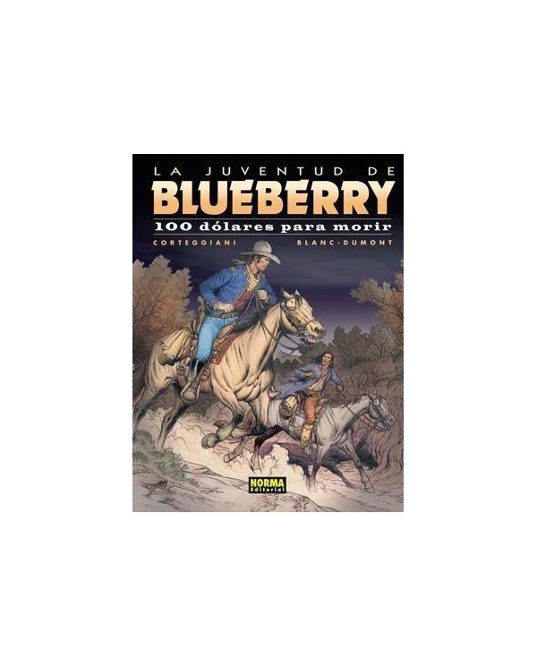 BLUEBERRY 48 (LA JUVENTUD). 100 dolares para morir (Corteggiani y Blanc-Dumont)     