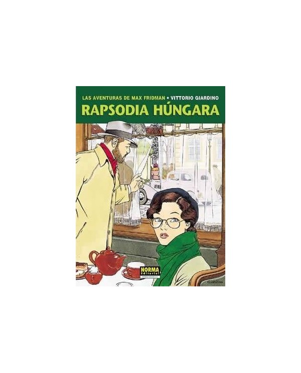 LAS AVENTURAS DE MAX FRIDMAN 1. Rapsodia hungara (Vittorio Giardino)