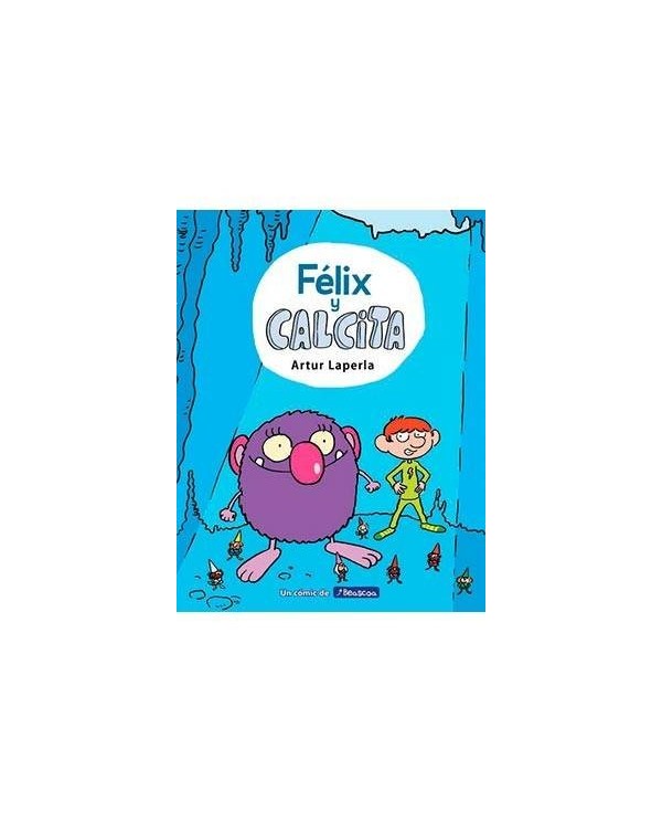 FELIX Y CALCITA. NUNCA ENFADES A UN GIGANTE