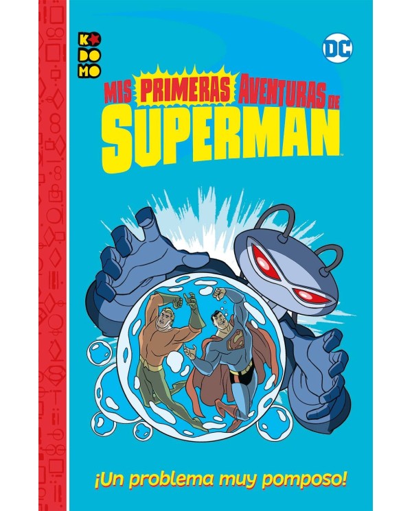 Mis primeras aventuras de Superman núm. 03: ¡Un problema muy pompos...