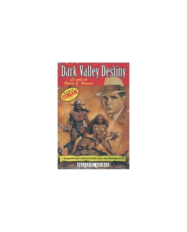 DARK VALLEY DESTINY: LA VIDA DE ROBERT E. HOWARD DOLMEN17,31 €17,31...