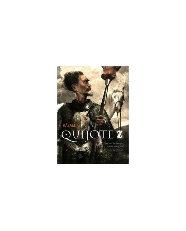 QUIJOTE Z: INGENIOSO HIDALGO DON QUIJOTE DE LA MANCHA