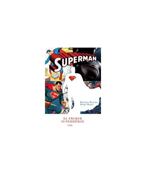 SUPERMAN, EL PRIMER SUPERHEROE 9788415296898 DOLMEN EDICIONES 21,11 €