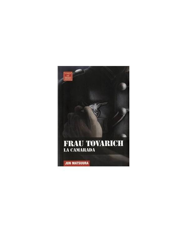 FRAU TOVARICH. LA CAMARADA (NOVELA GRAFICA)