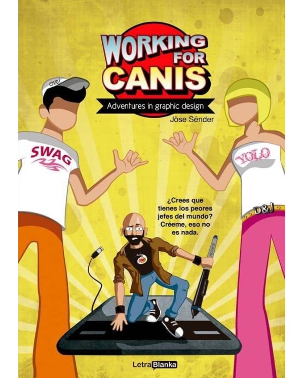 WORKING FOR CANIS: ADVENTURES IN GRAPHIC DESIGN