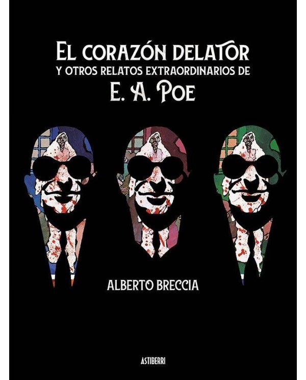 EL CORAZÓN DELATOR Y OTROS RELATOS EXTRAORDINARIOS DE POE