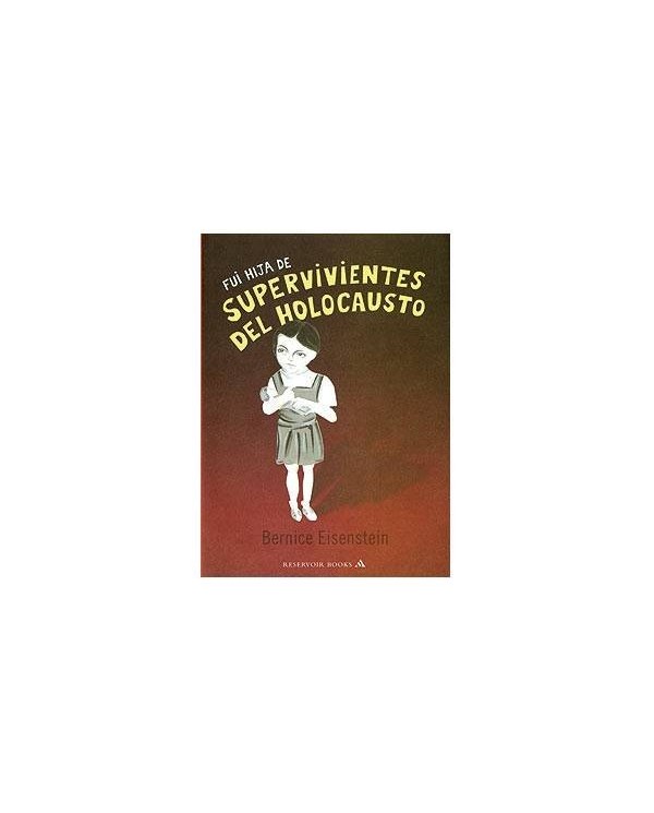 FUI HIJA DE SUPERVIVIENTES DEL HOLOCAUSTO 9788439720768  15,29 €