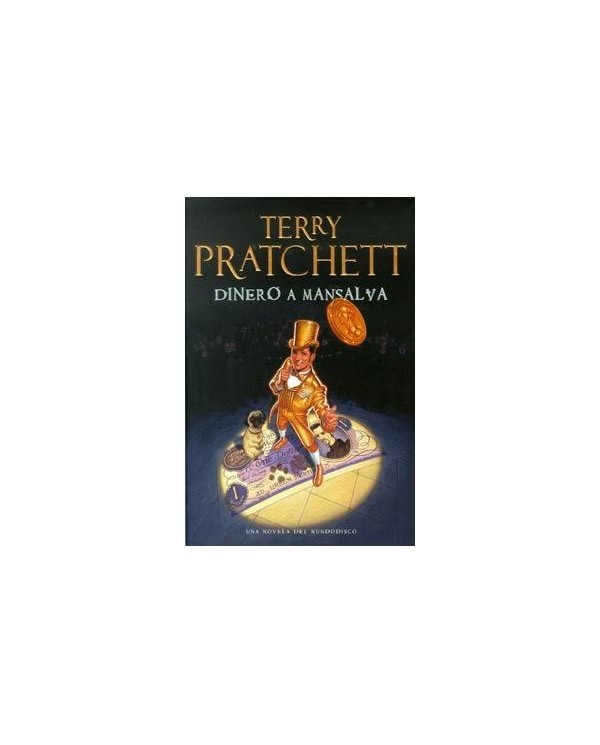 DINERO A MANSALVA(TERRY PRATCHETT) MUNDODISCO 36 9788401352232  17,...